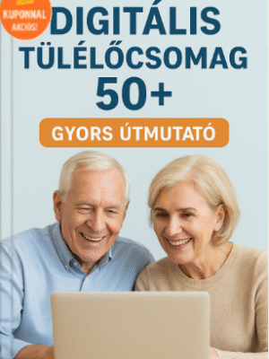 Digitális túlélőcsomag 50+ – Bővített kiadás